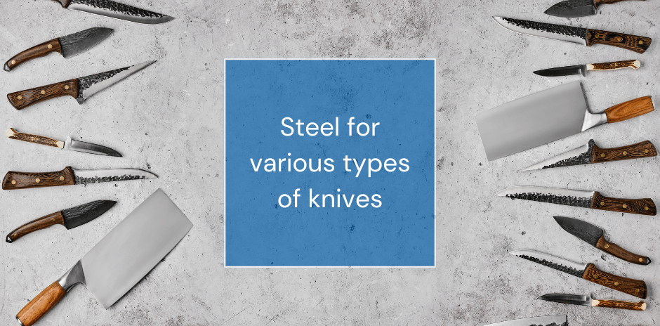 Steel for various types of knives